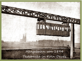 Hängebahn von 1894 Teststrecke in Köln Deutz